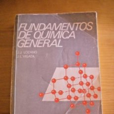 Libros de segunda mano de Ciencias: LIBRO FUNDAMENTOS DE QUÍMICA GENERAL - J.LOZANO / J.VIGATA - ALHAMBRA UNIVERSIDAD. Lote 217805388