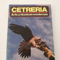 Libros de segunda mano: CETRERÍA ARTE Y TÉCNICAS MODERNAS HISPANO EUROPEA 2 EDICIÓN. Lote 217897273