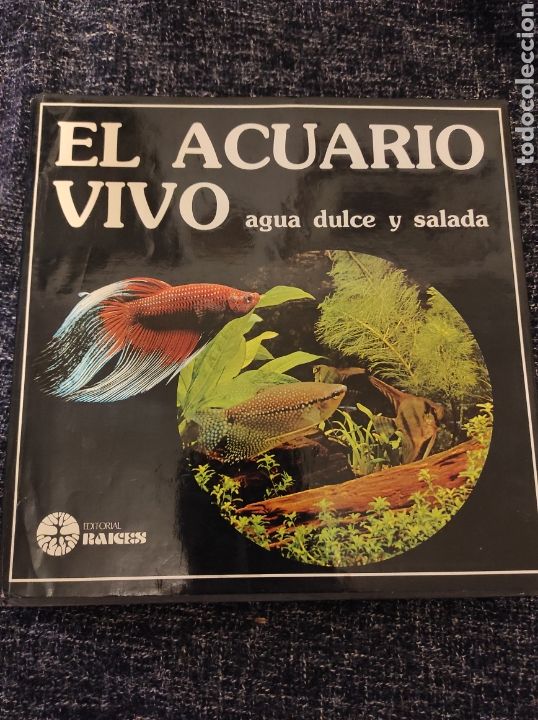 Gebrauchte B&uuml;cher: EL ACUARIO VIVO . Agua dulce y salada / Peter Hunnam / Annabel Milne