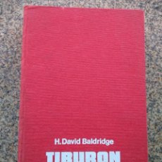 Libros de segunda mano: TIBURON AL ATAQUE -- H. DAVID BALDRIDGE -- EDICIONES PICAZO 1976 --