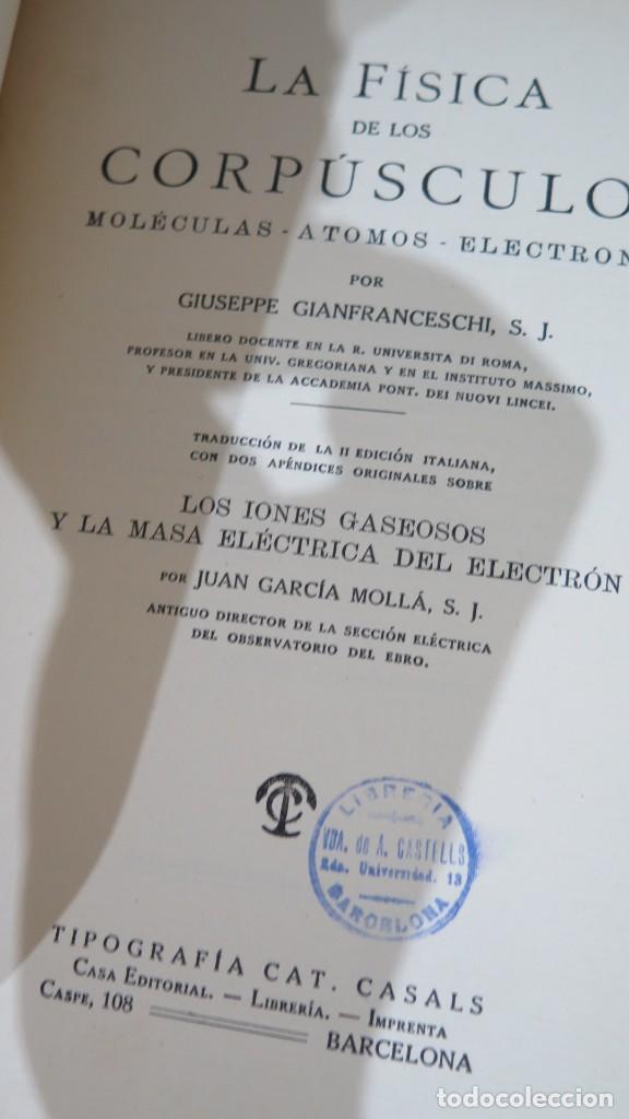 Libros de segunda mano de ciencias: LA FISICA DE LOS CORPUSCULOS. MOLECULAR. ATOMOS. ELECTRONES. GIUSEPPE GIANFRANCESCHI - Foto 2