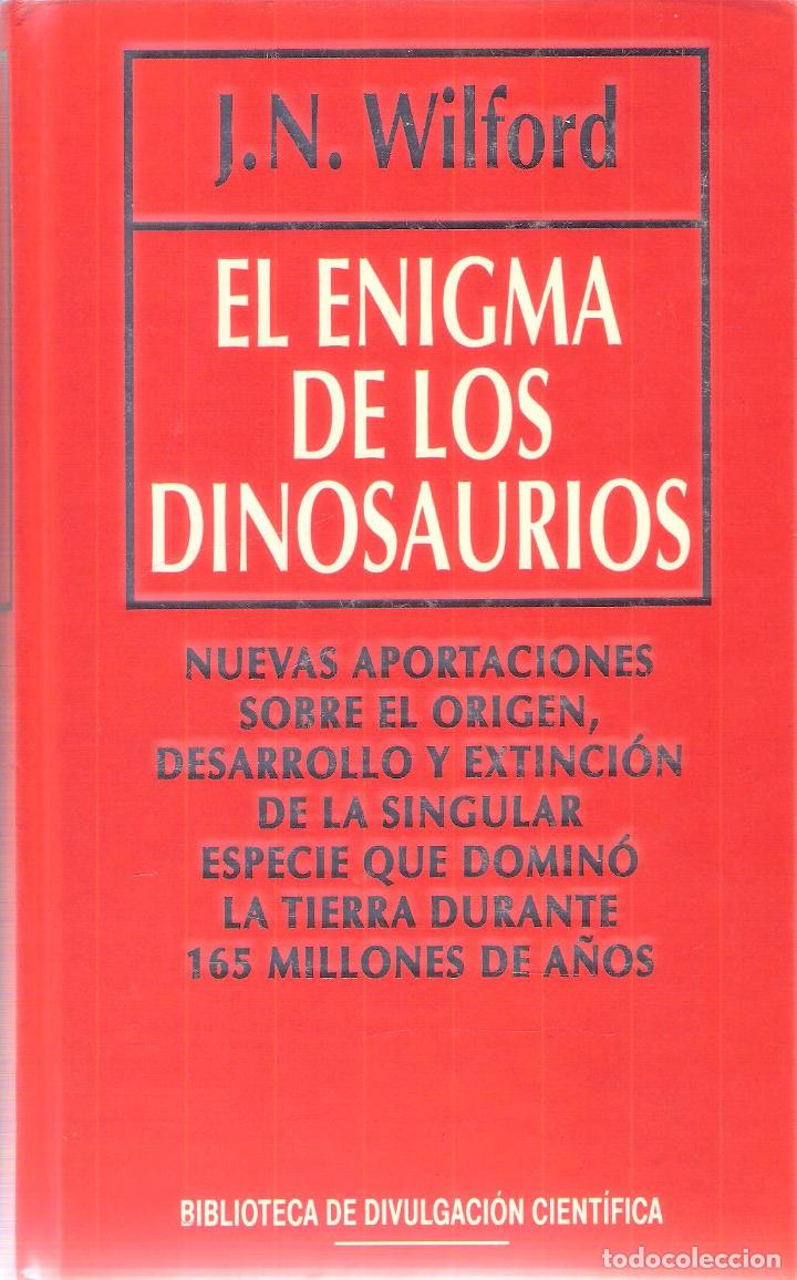 Libros de segunda mano: EL ENIGMA DE LOS DINOSAURIOS - J.N. WILFORD - Foto 1