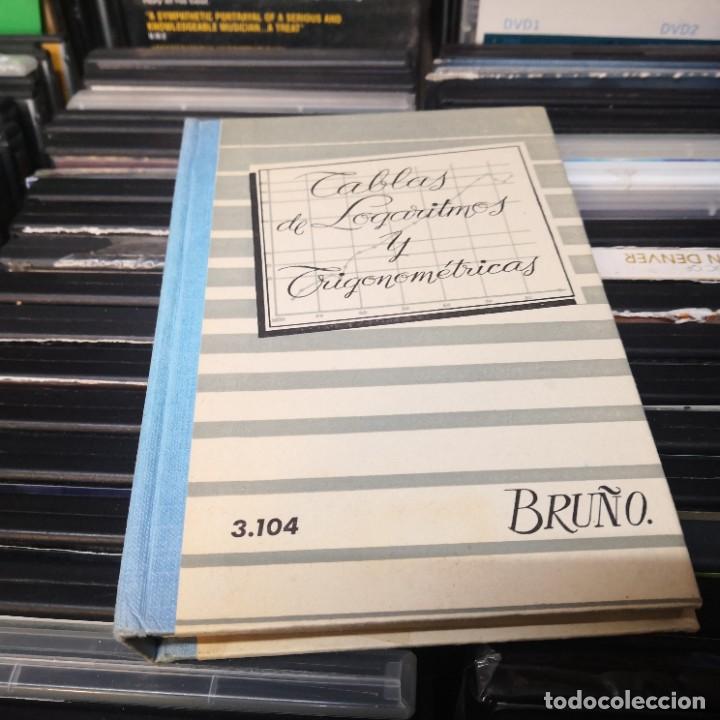 Libros de segunda mano de ciencias: TABLAS DE LOGARITMOS Y TRIGONOM&Eacute;TRICAS - BRU&Ntilde;O - Foto 1