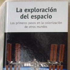Libri di seconda mano: LA EXPLORACIÓN DEL ESPACIO - OSCAR AUGUSTO RODRÍGUEZ BAQUERO - RBA 2017 - VER INDICE. Lote 219859415