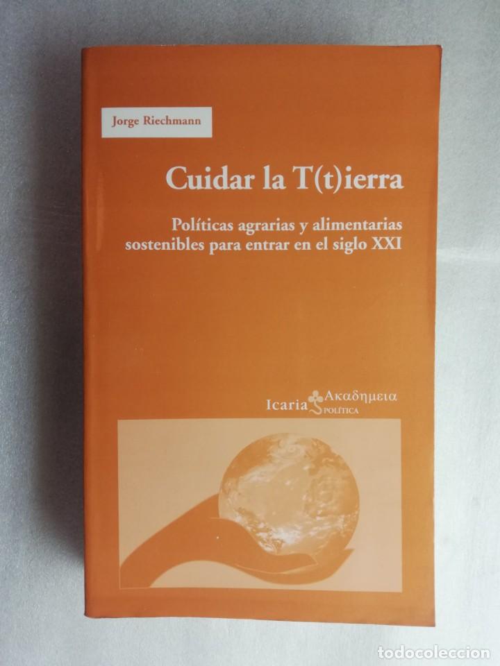 Libros de segunda mano: CUIDAR LA TIERRA JORGE RIECHMANN &middot; ICARIA EDITORIAL - Foto 1