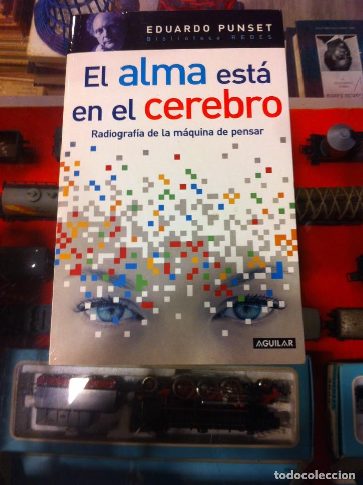 Libros de segunda mano de ciencias: EDUARDO PUNSET. EL ALMA EST&Aacute; EN EL CEREBRO. ED. AGUILAR, 2006 - Foto 1