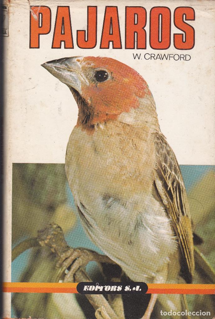 Libros de segunda mano: PAJAROS DE W.CRAWFORD EDICIONES DALMAU 1986 - Foto 1