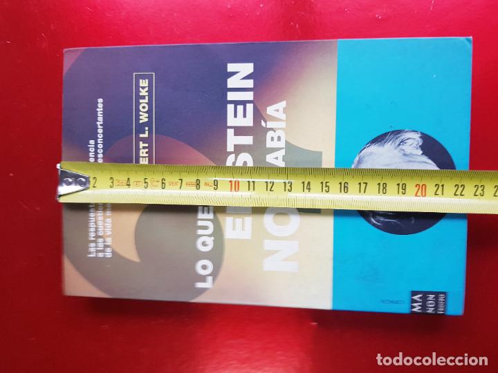 Libros de segunda mano de ciencias: LIBRO-LO QUE EINSTEIN NO SAB&Iacute;A-ROBERT L.WALKE-2002-EXCELENTE ESTADO - Foto 11