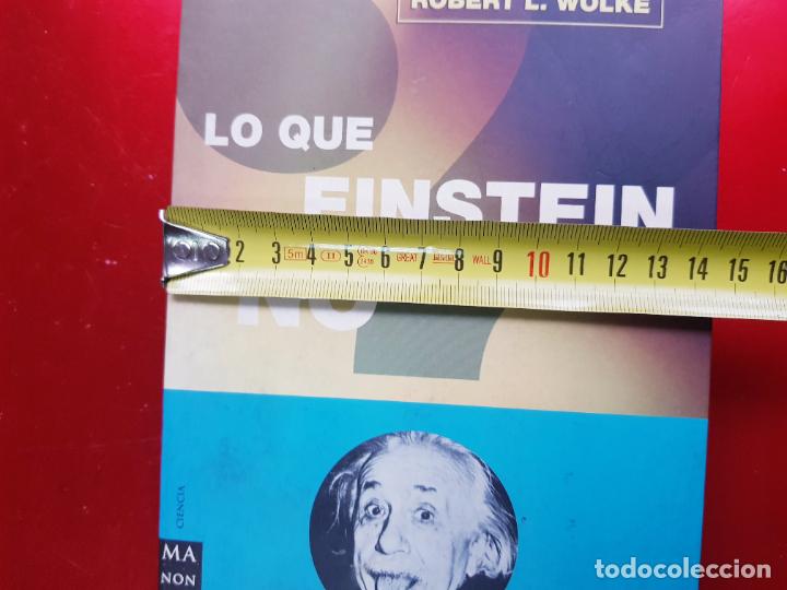 Libros de segunda mano de ciencias: LIBRO-LO QUE EINSTEIN NO SAB&Iacute;A-ROBERT L.WALKE-2002-EXCELENTE ESTADO - Foto 12
