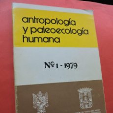 Libros de segunda mano: ANTROPOLOGÍA Y PALEOECOLOGÍA HUMANA. Nº 1. 1979. EDITA LA UNIVERSIDAD DE GRANADA. GRANADA 1980.