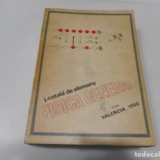 Libros de segunda mano de Ciencias: J. CATALÁ DE ALEMANY FÍSICA GENERAL Q3227T