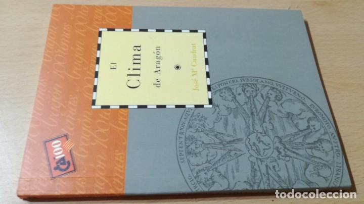 Libros de segunda mano de ciencias: EL CLIMA DE ARAGON / CAI 1OO ARAGON - COL - Foto 1
