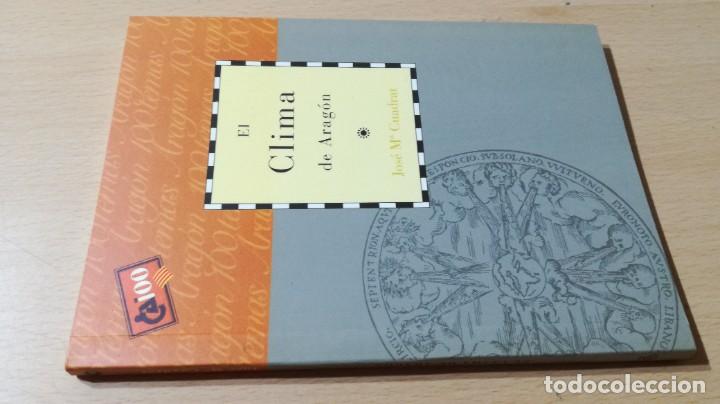 Libros de segunda mano: EL CLIMA DE ARAGON / CAI 1OO ARAGON - COL - Foto 1
