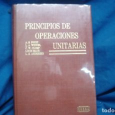 Libros de segunda mano de Ciencias: PRINCIPIOS DE OPERACIONES UNITARIAS - ED. COMPAÑIA EDITORIAL CONTINENTAL C.E.C.S.A.- MÉXICO 1980. Lote 222390648