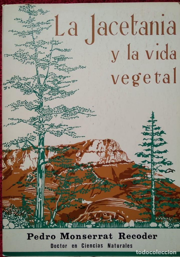 Libros de segunda mano: LA JACETANIA Y LA VIDA VEGETAL --- PEDRO MONTSERRAT RECODER - Foto 1