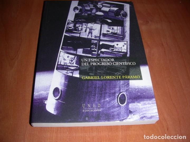 Libros de segunda mano de ciencias: UN ESPECTADOR DEL PROGRESO CIENTIFICO - GABRIEL LORENTE PARAMO - Foto 1