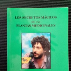 Libros de segunda mano: LOS SECRETOS MAGICOS DE LAS PLANTAS MEDICINALES.RUBEN MOLINA. 1996.. Lote 223155820