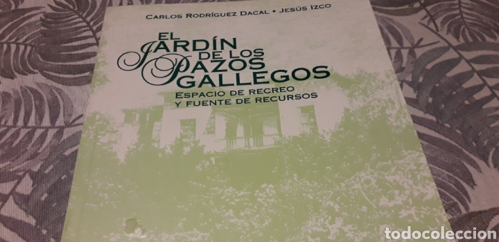 Gebrauchte B&uuml;cher: EL JARDIN DE LOS PAZOS GALLEGOS, CARLOS RODRIGUEZ DACAL-JES&Uacute;S IZCO,
