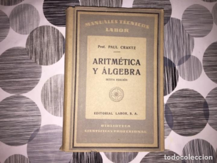 Libros de segunda mano de ciencias: Aritm&eacute;tica y &aacute;lgebra. Prof. Paul Crantz - Foto 1