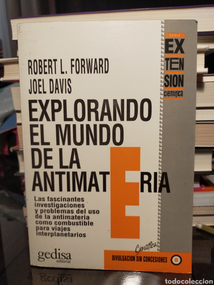 Libros de segunda mano de ciencias: EXPLORANDO EL MUNDO DE LA ANTIMATERIA - ROBERT L. FORWARD - JOEL DAVIS - Foto 1