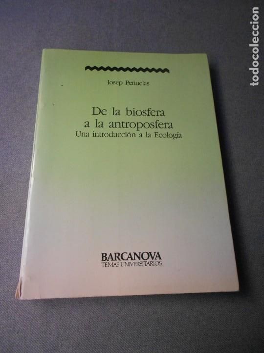 Libros de segunda mano de ciencias: DE LA BIOSFERA A LA ANTROPOSFERA - Foto 1