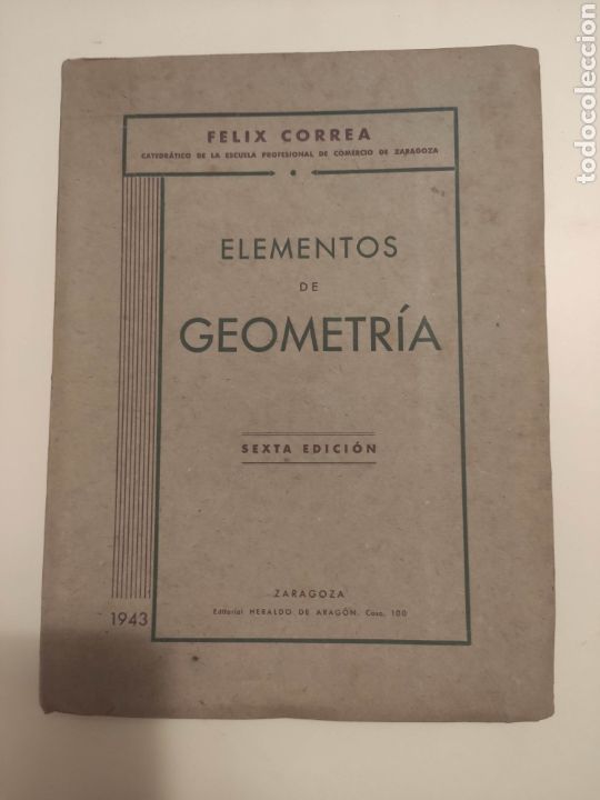 Libros de segunda mano de ciencias: ELEMENTOS DE GEOM&Eacute;TRIA FELIX CORREA 1943 - Foto 1