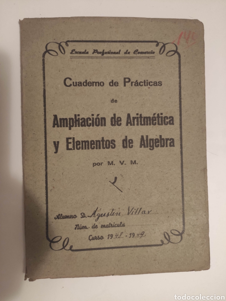 Libros de segunda mano de ciencias: CUADERNO PRACTICAS ARITM&Eacute;TICA ALGEBRA ESCUELA COMERCIO 1948 - Foto 1