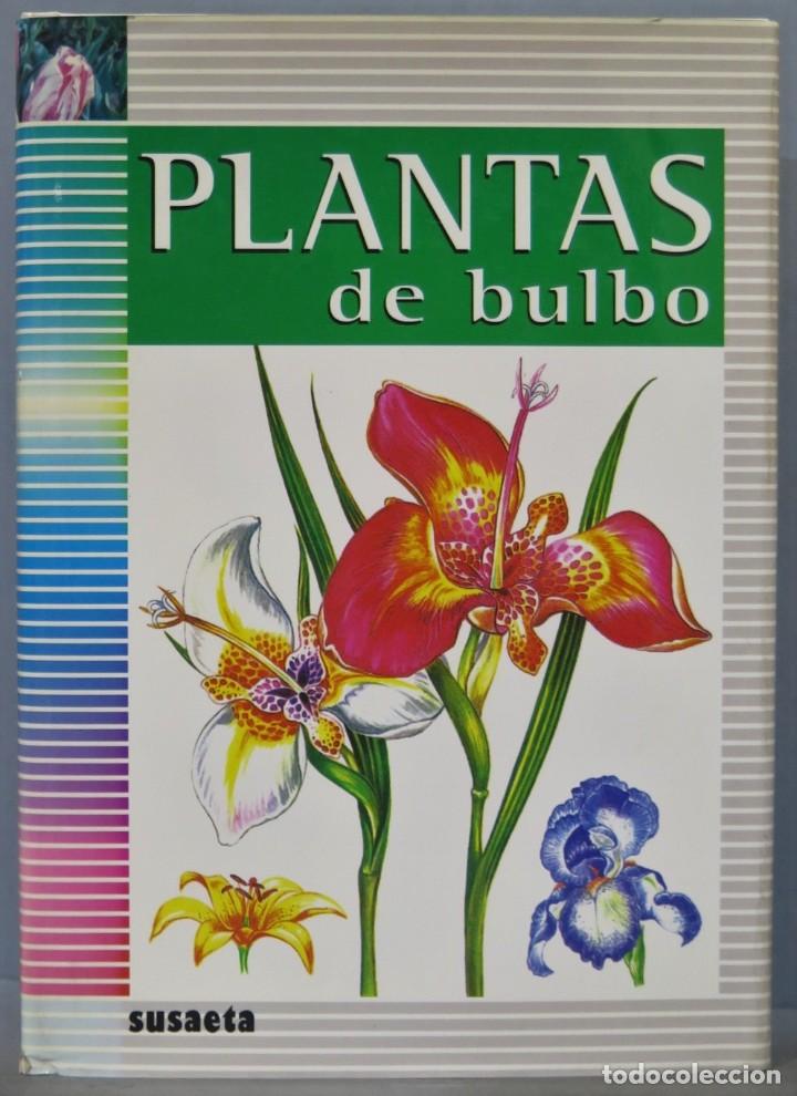 Libros de segunda mano: PLANTAS DE BULBO. SUSAETA - Foto 1