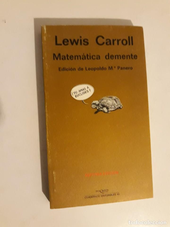 Libros de segunda mano de ciencias: MATEM&Aacute;TICA DEMENTE - LEWIS CARROLL - Foto 1