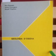 Libros de segunda mano: GEOLOGIA D'OSONA. P. BUSQUETS; A. DOMÍNGUEZ; M. VILAPLANA. E.U. DE MESTRES D'OSONA. VIC, 1979.