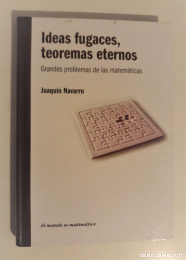 Libros de segunda mano de ciencias: IDEAS FUGACES, TEOREMAS ETERNOS - JOAQU&Iacute;N NAVARRO - Foto 1