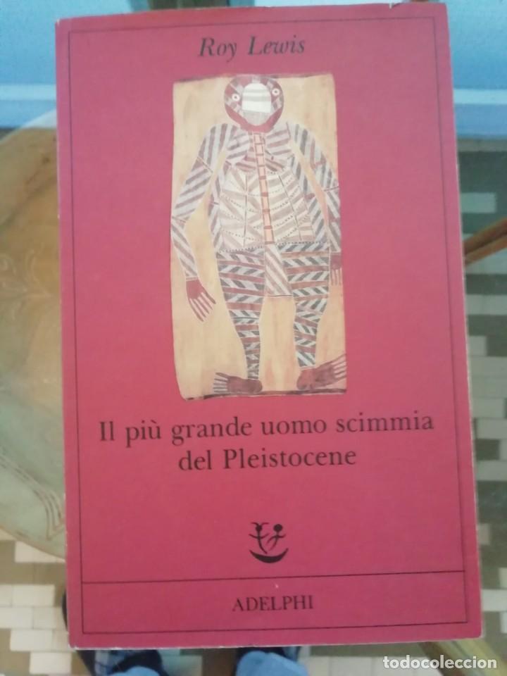 Gebrauchte B&uuml;cher: Il pi&ugrave; grande uomo scimmia del Pleistoceno en italiano de Roy Lewis