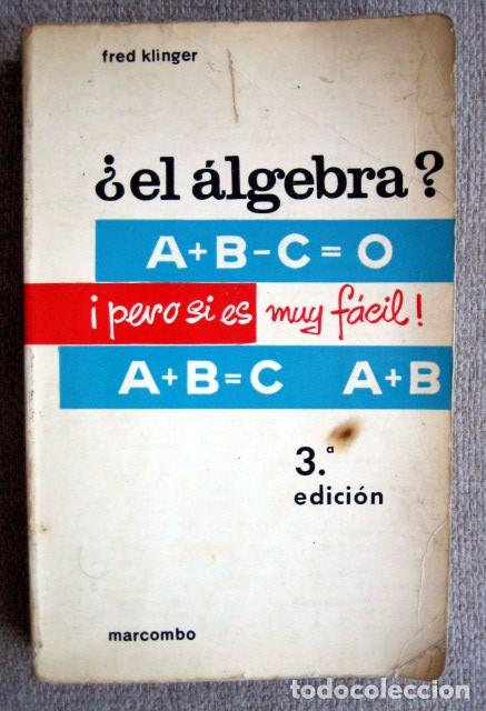 Libros de segunda mano de ciencias: &iquest;El &aacute;lgebra? &iexcl;Pero si es muy f&aacute;cil!. 3&ordf; edici&oacute;n - Foto 1