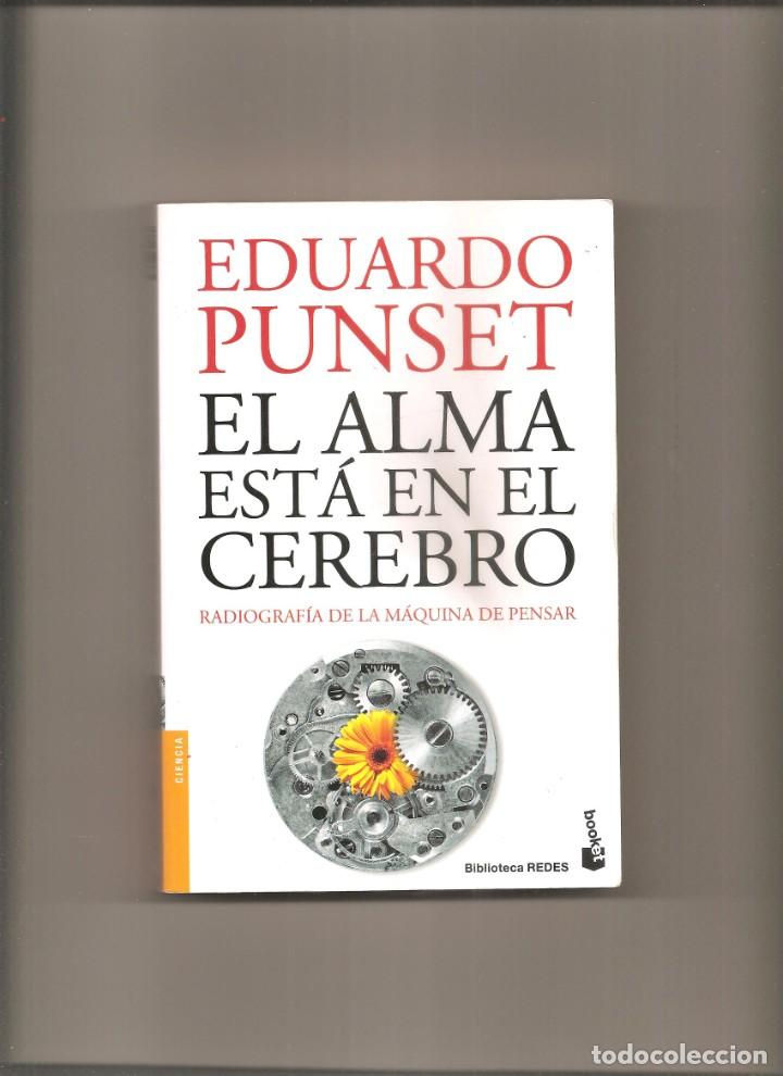 Libros de segunda mano: EDUARDO PUNSET. EL ALMA ESTA EN EL CEREBRO - Foto 1