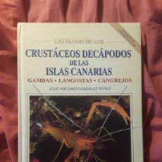 Libros de segunda mano: CATALOGO DE CRUSTÁCEOS DECAPODOS DE LAS ISLAS CANARIAS. DEDICATORIA DEL AUTOR. EXCELENTE ESTADO. Lote 225896905