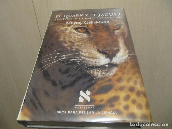 Libros de segunda mano de ciencias: GELL-MANN: EL QUARK Y EL JAGUAR. AVENTURAS EN LO SIMPLE Y LO COMPLEJO - Foto 1