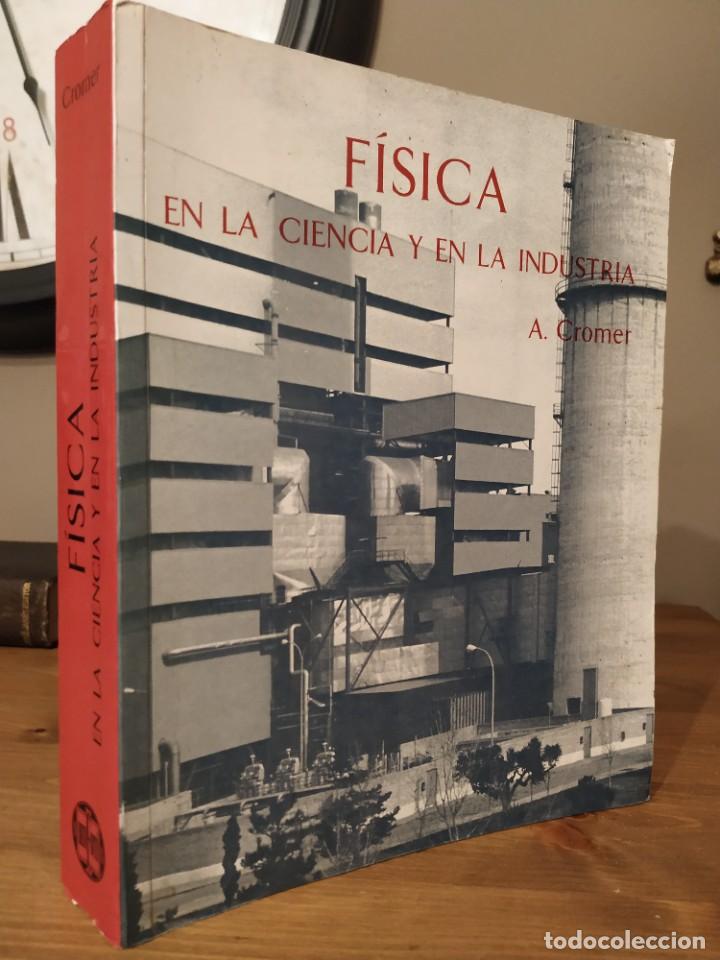 Libros de segunda mano de ciencias: FISICA EN LA CIENCIA Y LA INDUSTRIA A. CROMER. - Foto 1