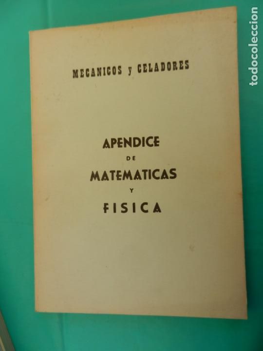 Libros de segunda mano de ciencias: APENDICE DE MATEMATICAS Y FISICA - MECANICOS Y CELADORES - Foto 1