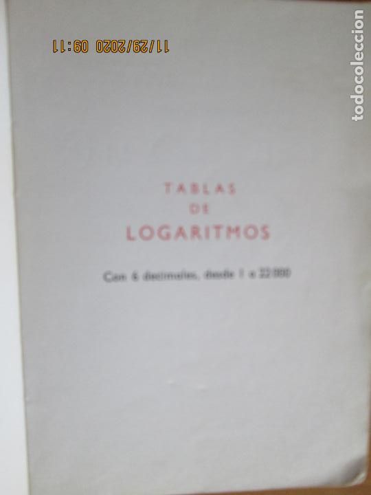 Libros de segunda mano de ciencias: TABLAS DE LOGARITMOS Y TRIGONOMETRICAS - EDITORIAL BRU&Ntilde;O - 1969 - DESDE I A 22000 - Foto 3