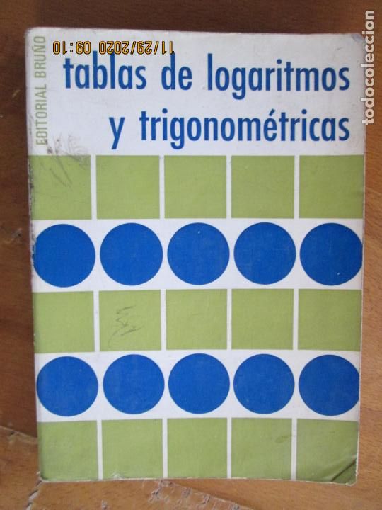 Libros de segunda mano de ciencias: TABLAS DE LOGARITMOS Y TRIGONOMETRICAS - EDITORIAL BRU&Ntilde;O - 1969 - DESDE I A 22000 - Foto 1