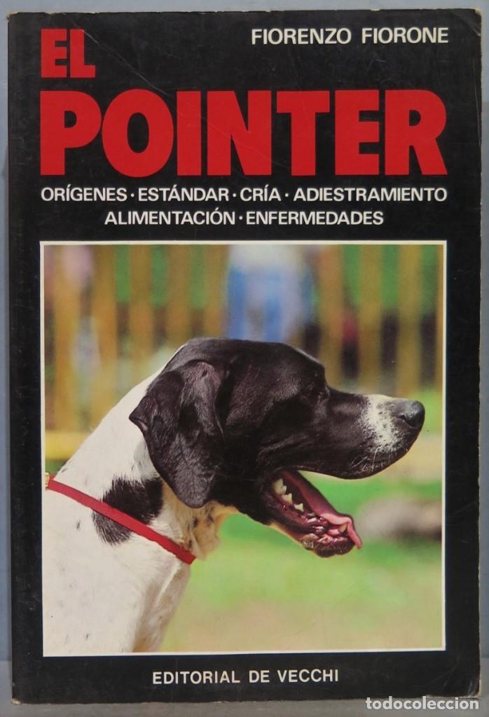 Libros de segunda mano: EL POINTER. FIORENZO FIORONE - Foto 1