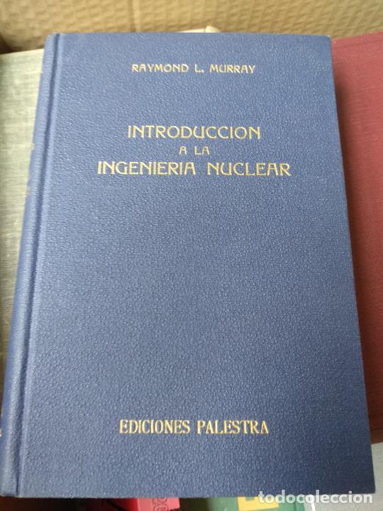 Libros de segunda mano de ciencias: Introducci&oacute;n a la ingenieria nuclear. Raymond L. Murray - Foto 1