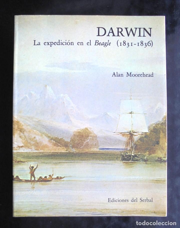Libros de segunda mano: Darwin. La expedici&oacute;n en el Beagle (1831-1836) impecable Alan Moorehead Ediciones del Serbal - Foto 1