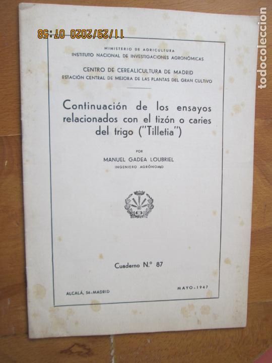 Libri di seconda mano: CONTINUACION DE LOS ENSAYOS RELACIONADOS CON EL TIZON O CARIES DEL TRIGO - TILLETIA- MAYO 1947