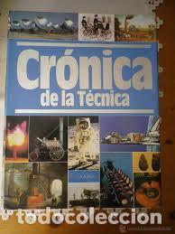 Libros de segunda mano de ciencias: Cr&oacute;nica de la T&eacute;cnica. Plaza y Jan&eacute;s - Foto 1