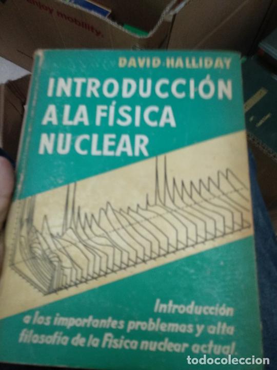 Libros de segunda mano de ciencias: INTRODUCCION A LA FISICA NUCLEAR David Halliday Reverte - Foto 1