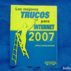 Libros de segunda mano de Ciencias: LOS MEJORES TRUCOS PARA INTERNET 2007 - ÁLVAREZ MARAÑÓN - ED. ANAYA 2007. Lote 230096275