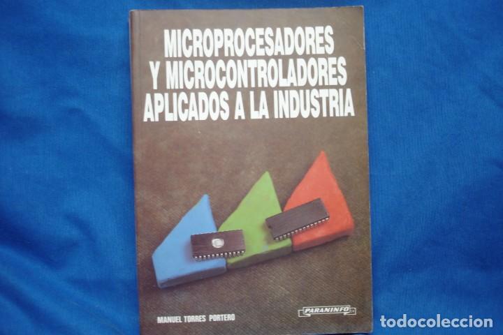 Libros de segunda mano de ciencias: MICROPROCESADORES Y MICROCONTROLADORES APLICADOS A LA INDUSTRIA - ED. PARANINFO 1991 - Foto 1