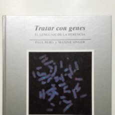 Libros de segunda mano de Ciencias: TRATAR CON GENES. EL LENGUAJE DE LA HERENCIA - PAUL BERG / MAXINE SINGER - ED. OMEGA. Lote 231201010