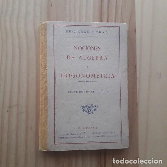 Libros de segunda mano de ciencias: NOCIONES DE ALGEBRA Y TRIGONOMETRIA (EDICIONES BRU&Ntilde;O) - Foto 1
